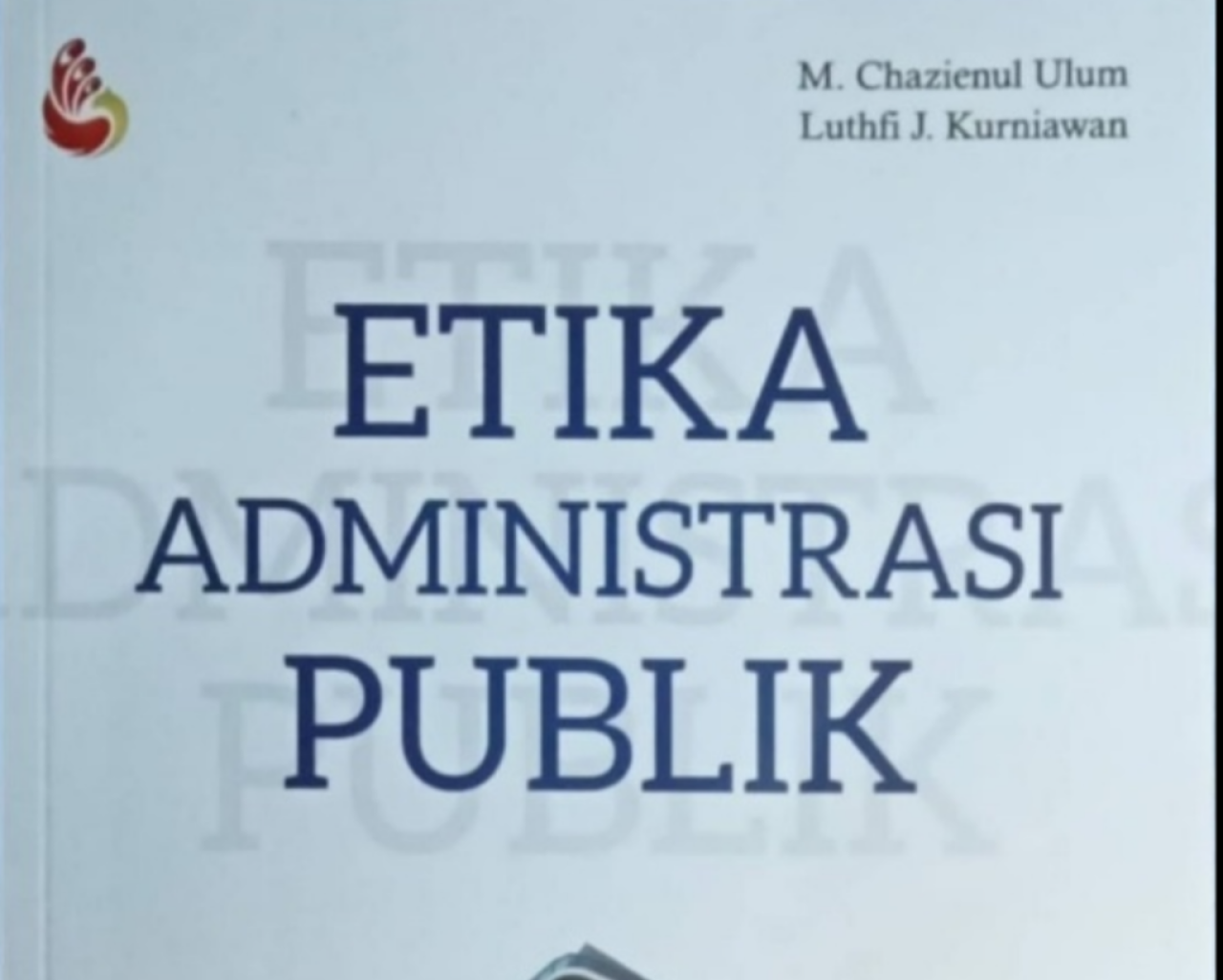Administrasi Publik Beretika: Kunci Kepercayaan dan Pelayanan Prima